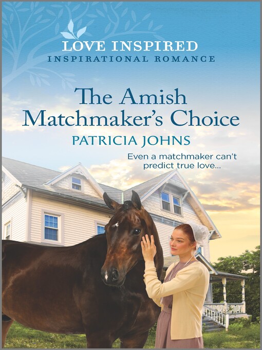 Title details for The Amish Matchmaker's Choice by Patricia Johns - Wait list